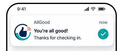 AllGood notification reading You're all good — thanks for checking in